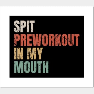 Spit Preworkout in My Mouth - Retro Textured Grunge NYS Posters and Art